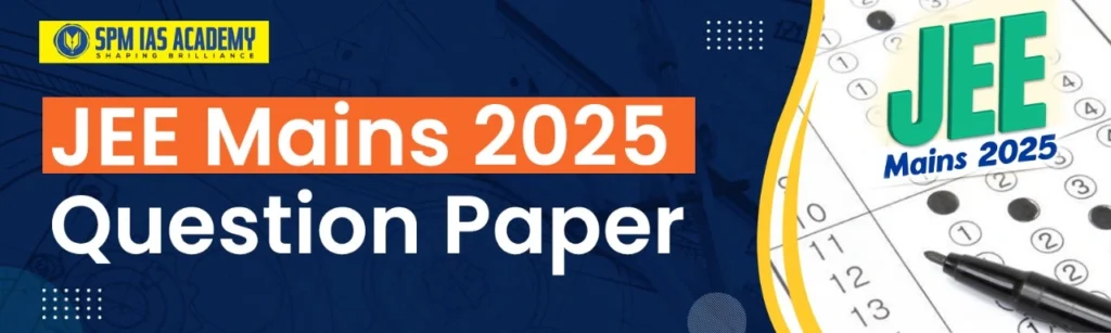 JEE Mains 2025 Session-1 Question Paper | SPM and Lalans