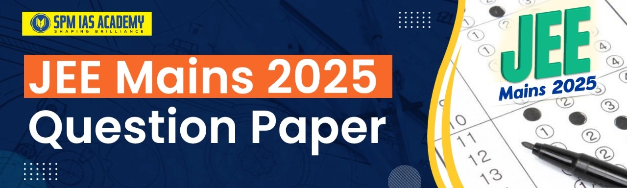 JEE Mains 2025 Question Paper