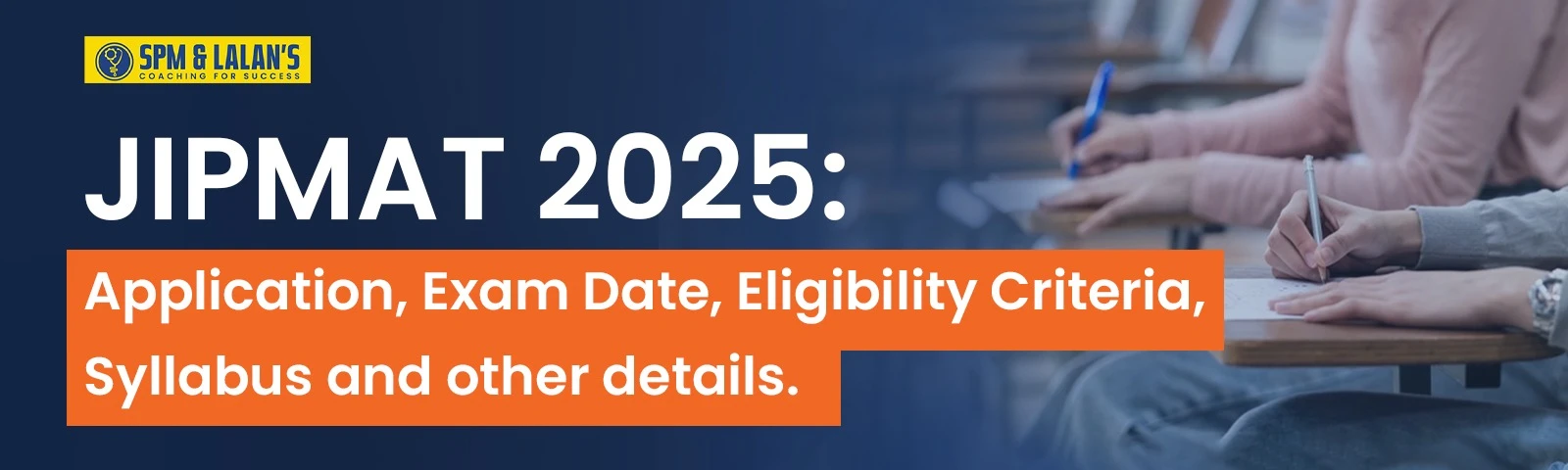 JIPMAT 2025: Application, Exam Date, Eligibility Criteria, Syllabus and other details. 