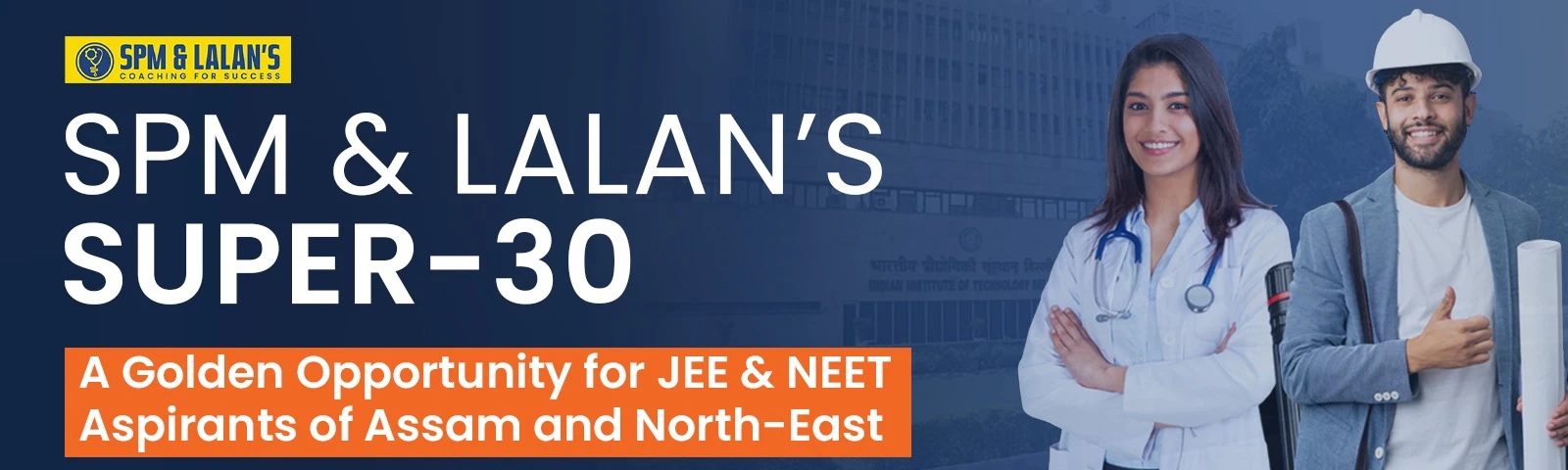 SPM & LALAN’s Super 30 – Golden Opportunity for JEE & NEET Aspirants