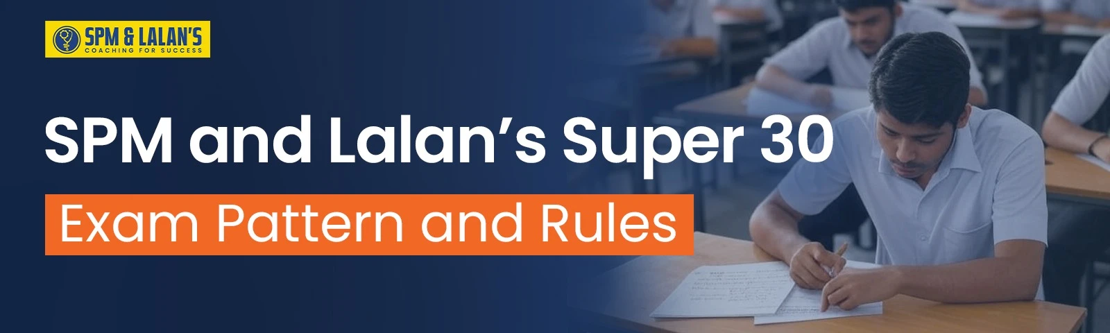 SPM and Lalan’s Super 30 – Exam Pattern and Rules