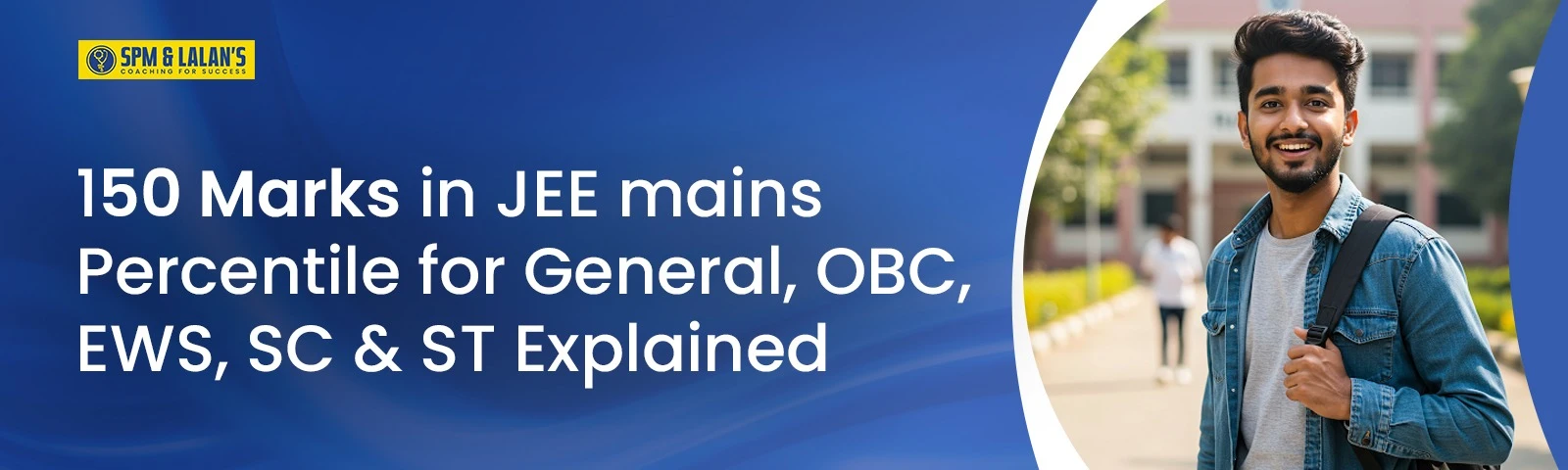 150 Marks in JEE mains Percentile for General, OBC, EWS, SC & ST Explained