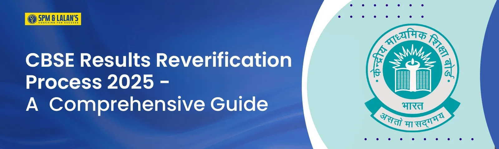 CBSE Results Reverification Process 2025 -A  Comprehensive Guide